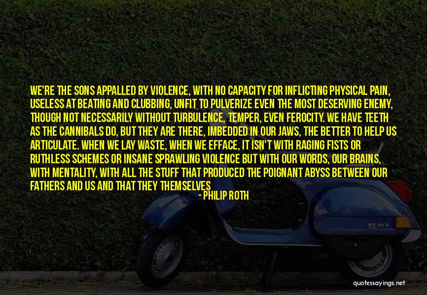 Inflicting Pain On Others Quotes By Philip Roth Inflicting Pain On Others Quotes By Philip Roth