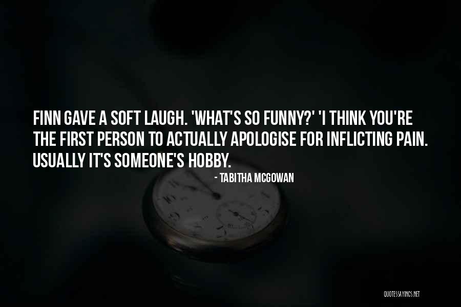 Inflicting Pain On Others Quotes By Tabitha McGowan Inflicting Pain On Others Quotes By Tabitha McGowan