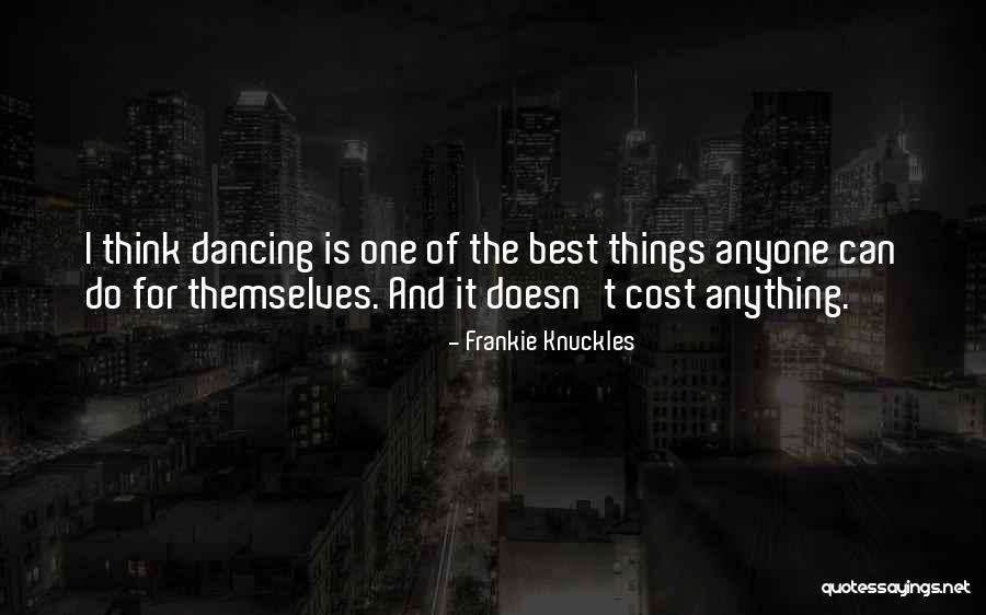 Inflicts Upon Crossword Quotes By Frankie Knuckles Inflicts Upon Crossword Quotes By Frankie Knuckles