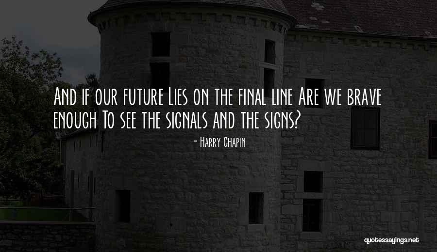 Infliggere Significato Quotes By Harry Chapin Infliggere Significato Quotes By Harry Chapin