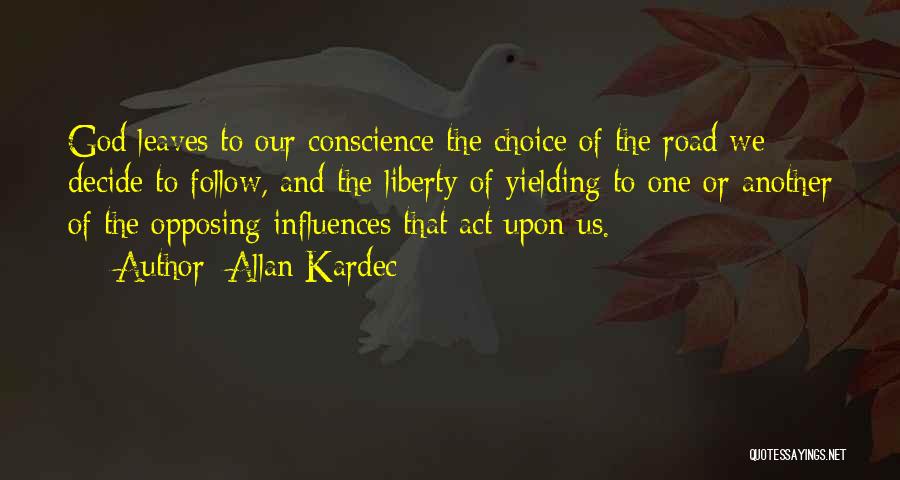 Influence And Choice Quotes By Allan Kardec