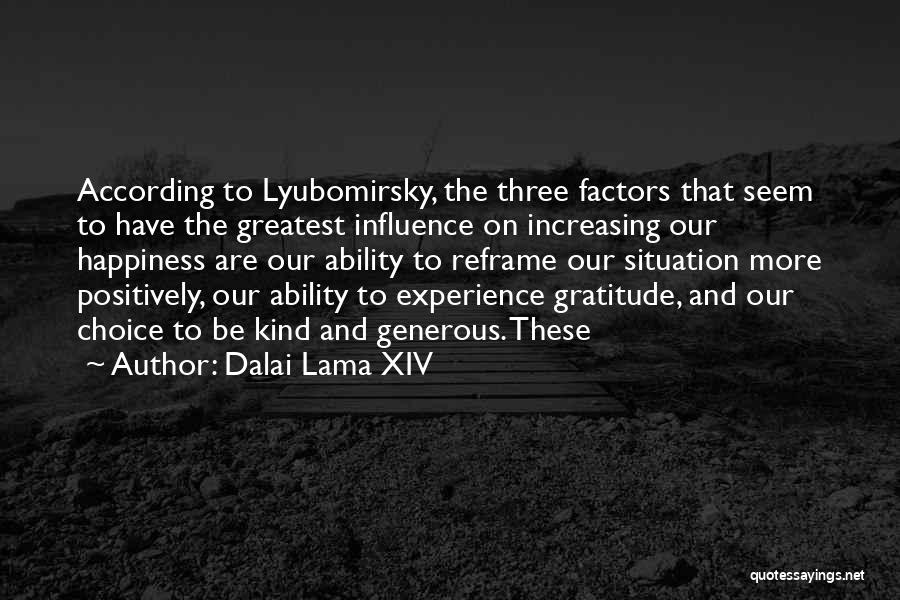 Influence And Choice Quotes By Dalai Lama XIV