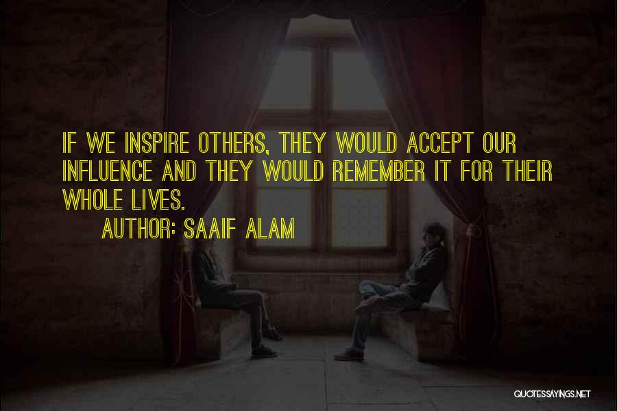 Influence And Quotes By Saaif Alam