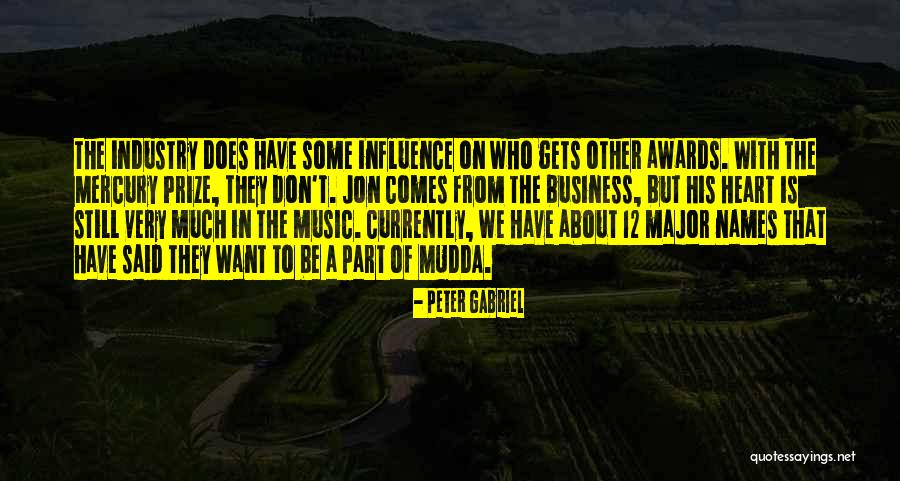 Influence In Business Quotes By Peter Gabriel Influence In Business Quotes By Peter Gabriel