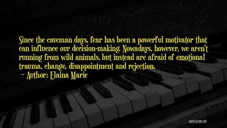 Influence Of Fear Quotes By Elaina Marie