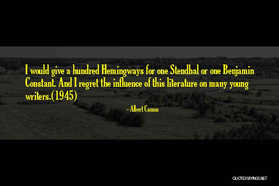 Influence Of Literature Quotes By Albert Camus Influence Of Literature Quotes By Albert Camus