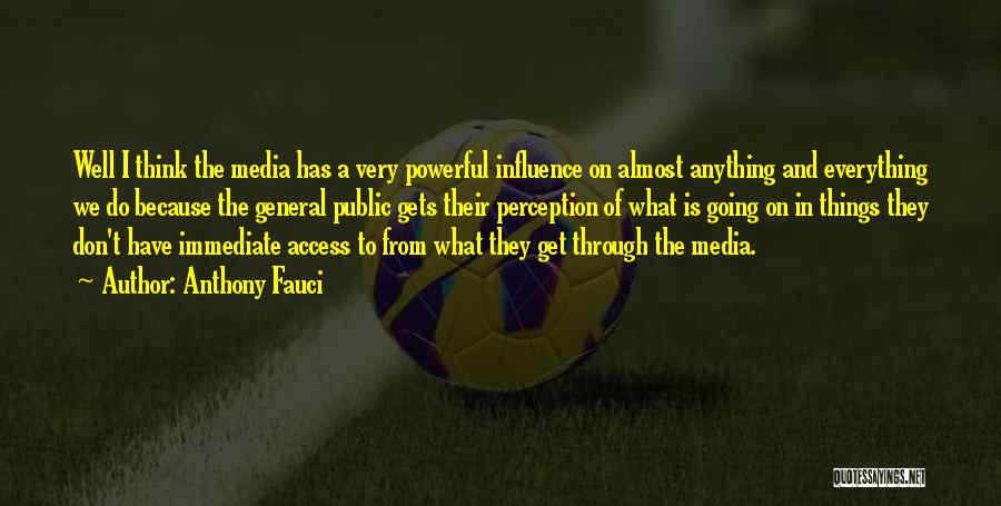 Influence Of Media Quotes By Anthony Fauci