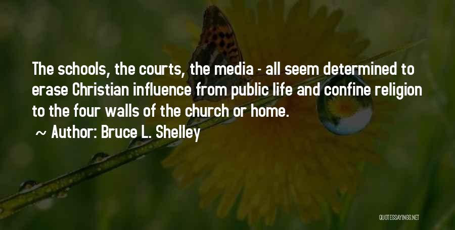 Influence Of Media Quotes By Bruce L. Shelley