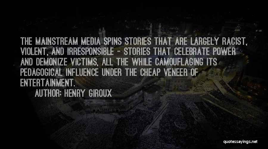Influence Of Media Quotes By Henry Giroux