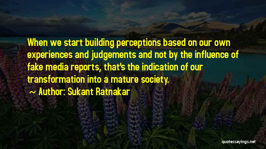 Influence Of Media Quotes By Sukant Ratnakar