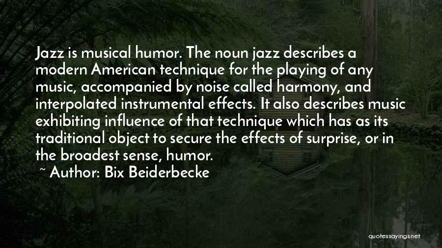 Influence Of Music Quotes By Bix Beiderbecke