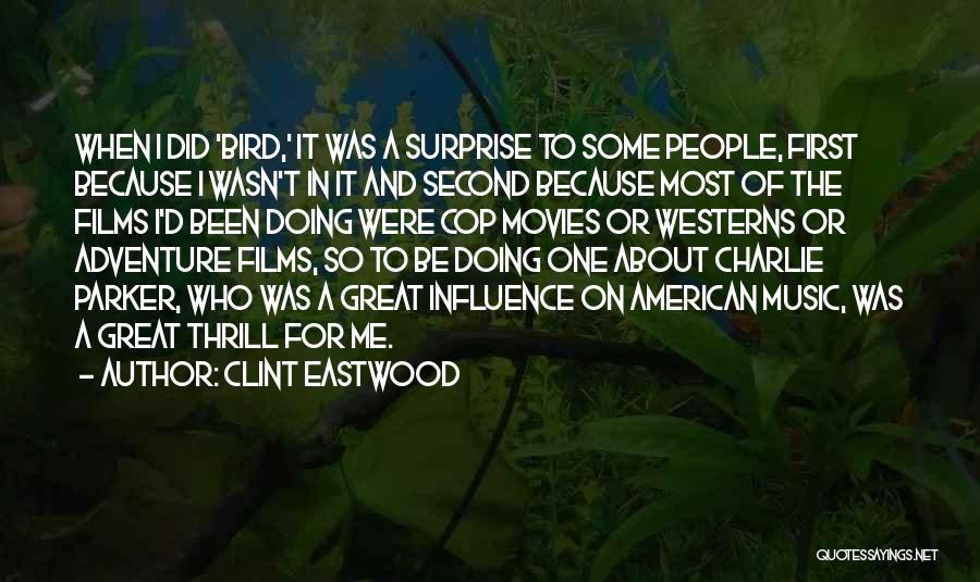 Influence Of Music Quotes By Clint Eastwood