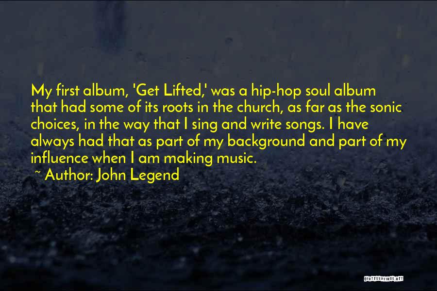Influence Of Music Quotes By John Legend