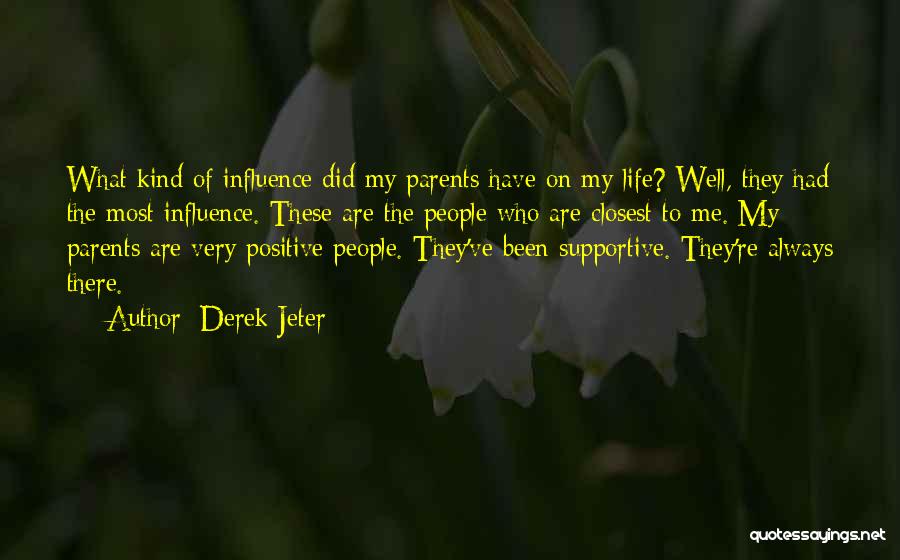 Influence Of Parents Quotes By Derek Jeter