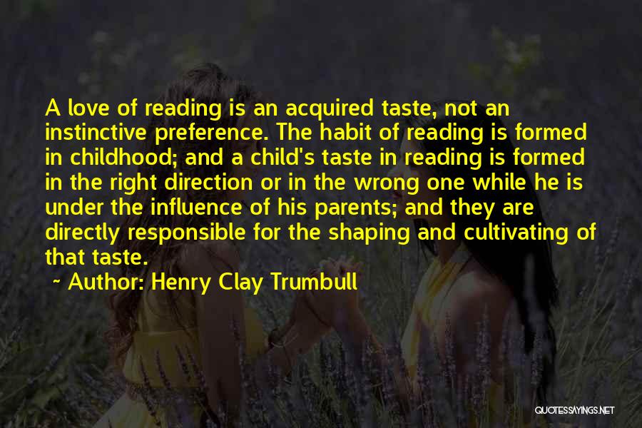 Influence Of Parents Quotes By Henry Clay Trumbull