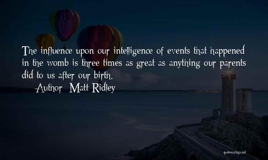 Influence Of Parents Quotes By Matt Ridley
