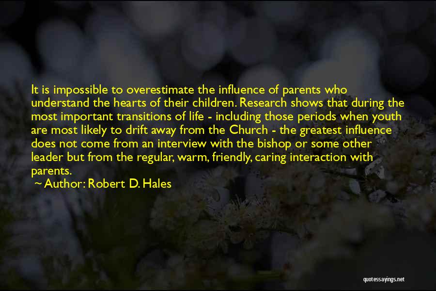 Influence Of Parents Quotes By Robert D. Hales