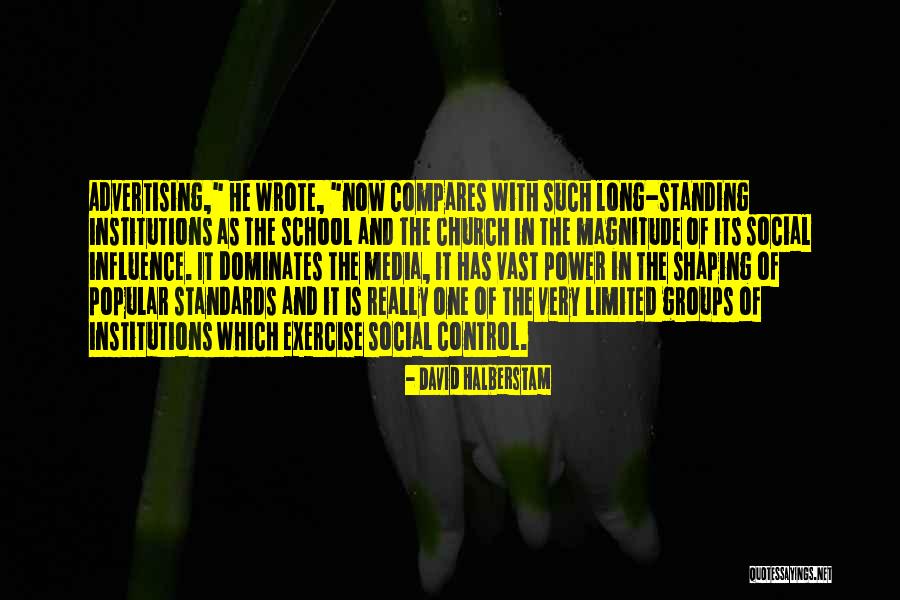 Influence Of Social Media Quotes By David Halberstam Influence Of Social Media Quotes By David Halberstam