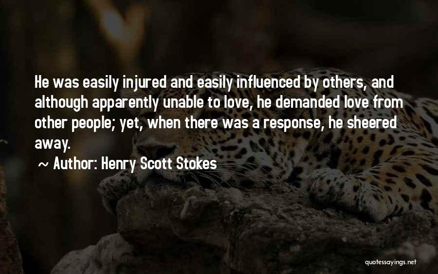 Influenced By Others Quotes By Henry Scott Stokes