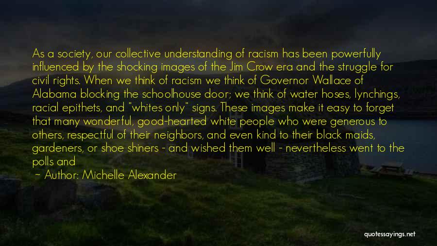 Influenced By Others Quotes By Michelle Alexander