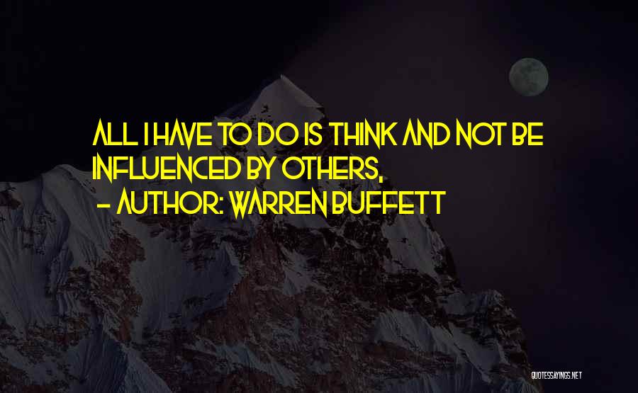 Influenced By Others Quotes By Warren Buffett