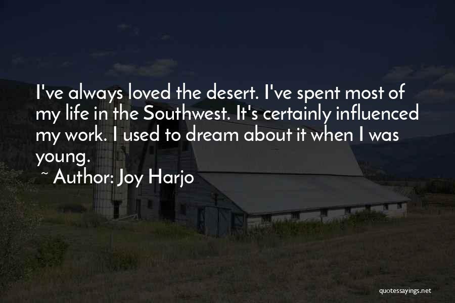 Influenced My Life Quotes By Joy Harjo