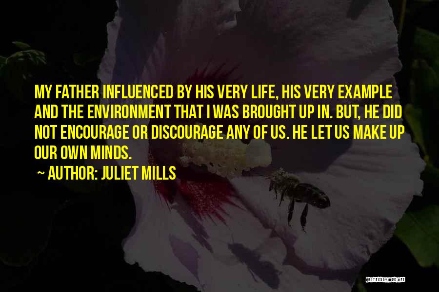 Influenced My Life Quotes By Juliet Mills