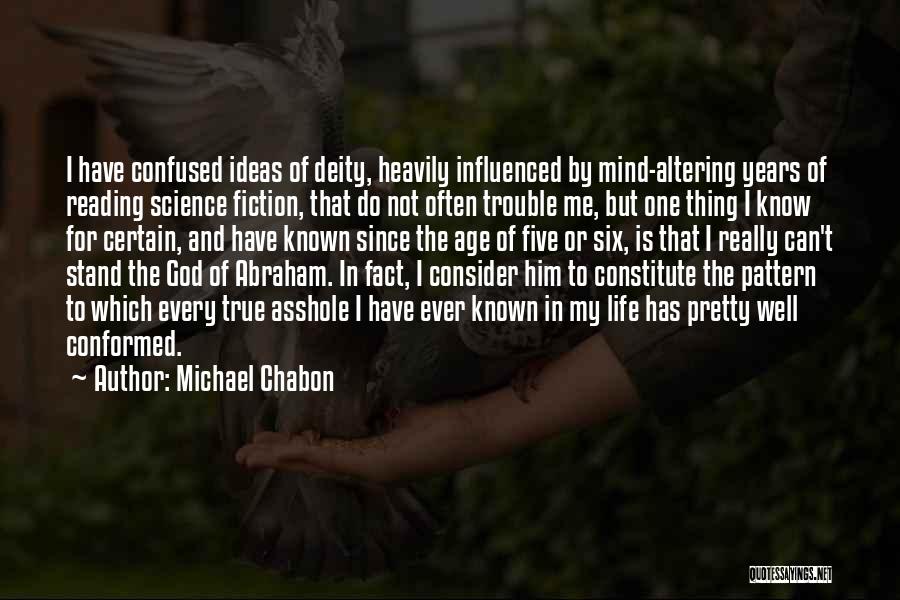 Influenced My Life Quotes By Michael Chabon