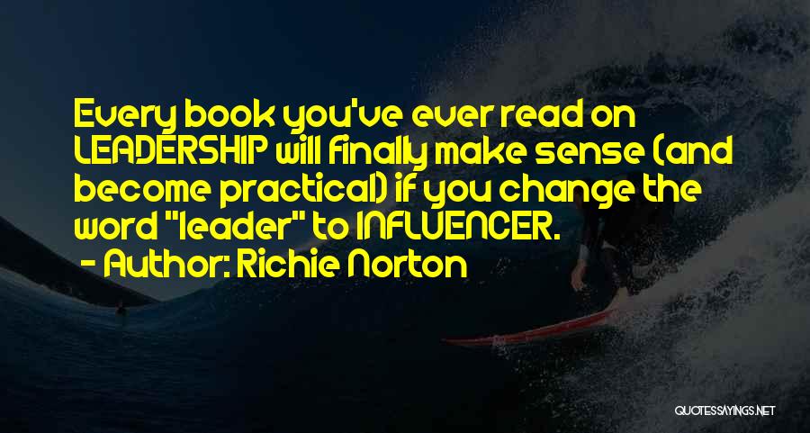 Influencer Book Quotes By Richie Norton