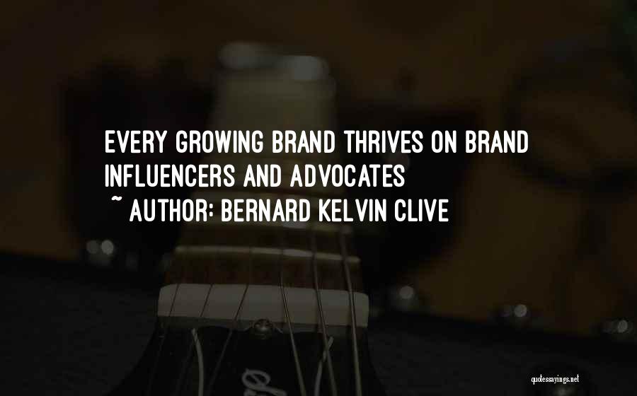 Influencers Quotes By Bernard Kelvin Clive