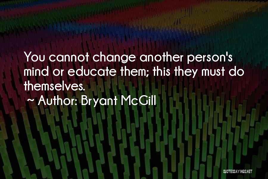 Influencing Change Quotes By Bryant McGill