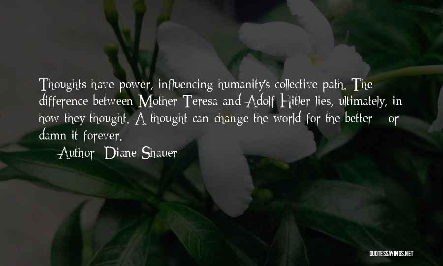 Influencing Change Quotes By Diane Shauer