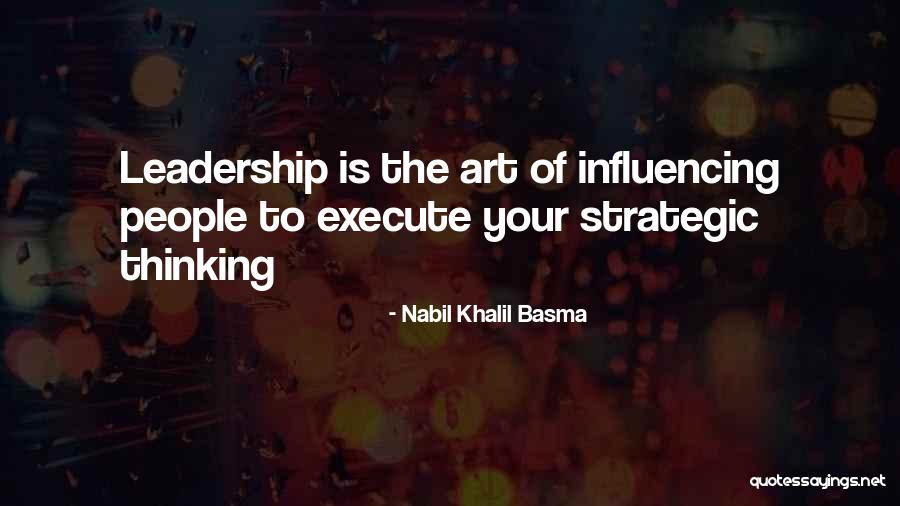Influencing Quotes By Nabil Khalil Basma Influencing Quotes By Nabil Khalil Basma