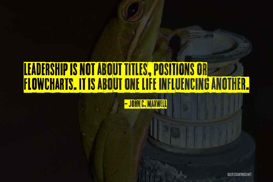 Influencing Someone's Life Quotes By John C. Maxwell Influencing Someone's Life Quotes By John C. Maxwell