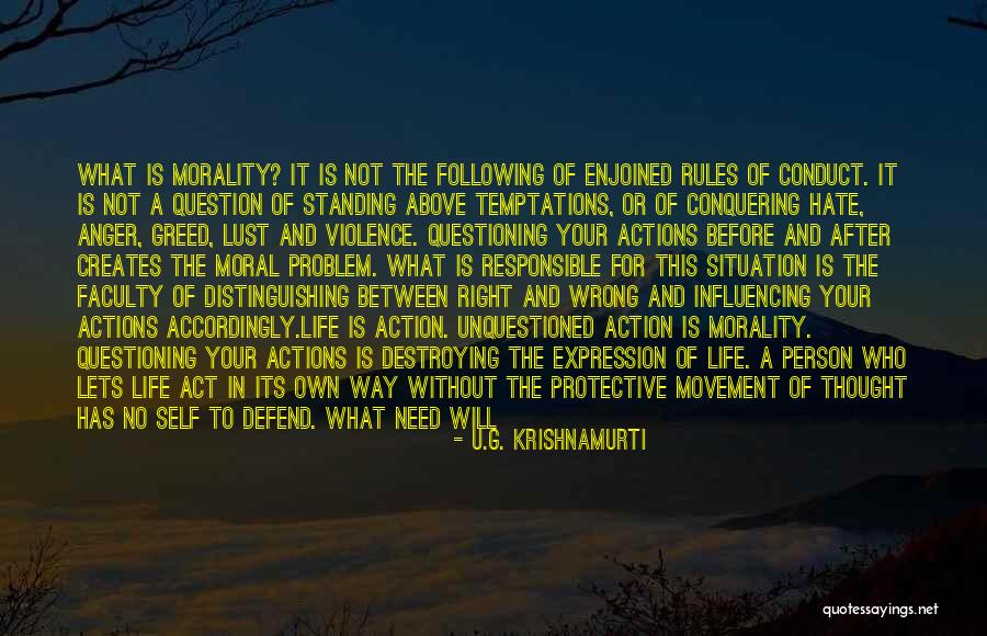 Influencing Someone's Life Quotes By U.G. Krishnamurti Influencing Someone's Life Quotes By U.G. Krishnamurti