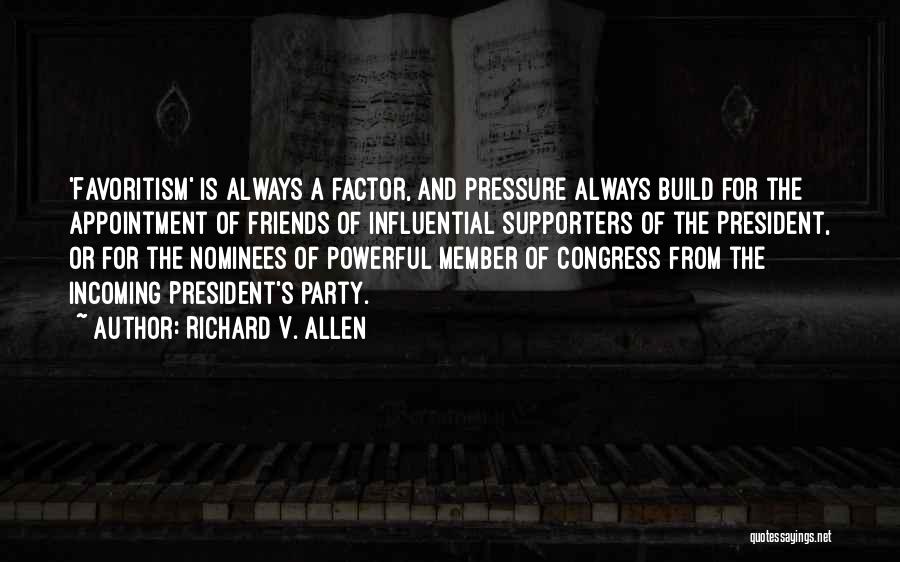 Influential Friends Quotes By Richard V. Allen