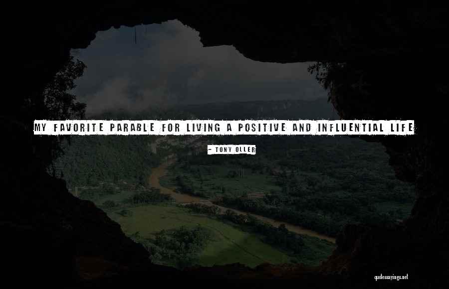 Influential Living Quotes By Tony Oller Influential Living Quotes By Tony Oller