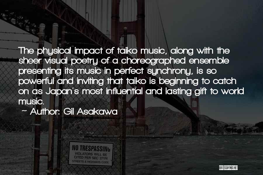 Influential Music Quotes By Gil Asakawa