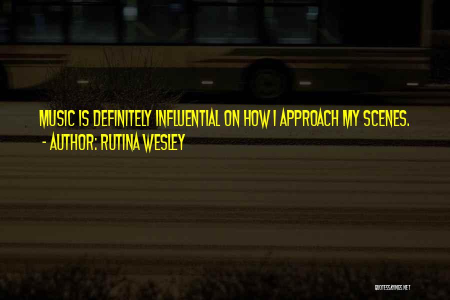 Influential Music Quotes By Rutina Wesley