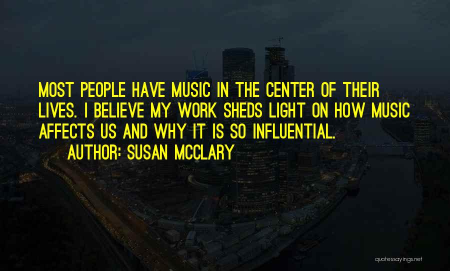 Influential Music Quotes By Susan McClary