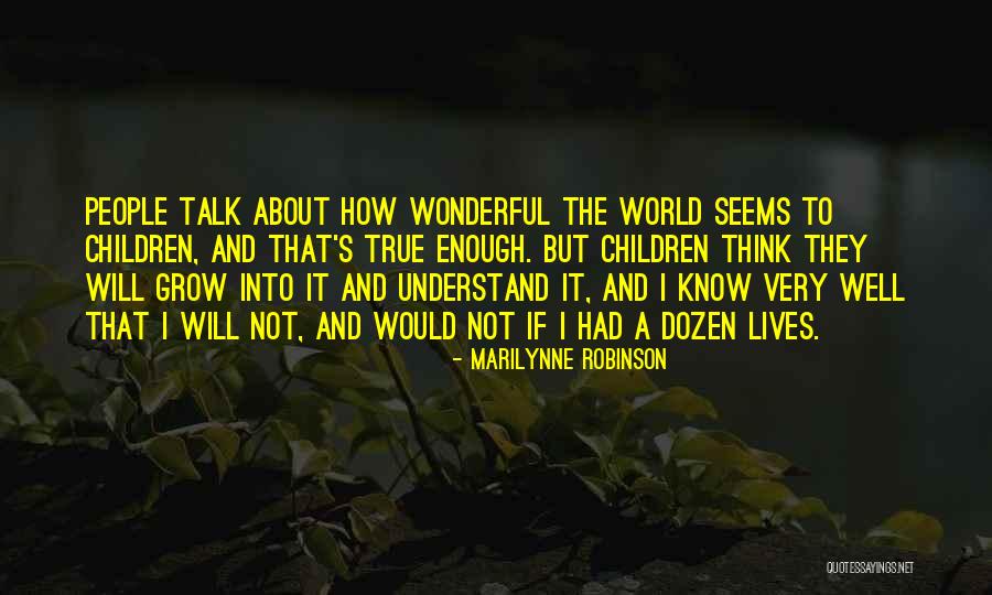 Influentiality Quotes By Marilynne Robinson Influentiality Quotes By Marilynne Robinson