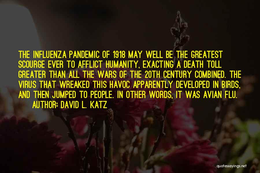 Influenza Pandemic Quotes By David L. Katz