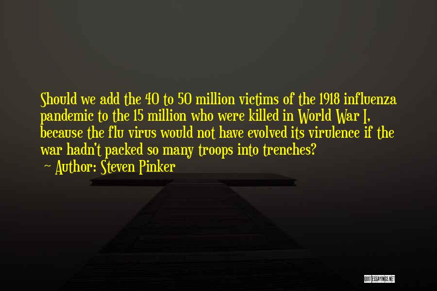 Influenza Pandemic Quotes By Steven Pinker