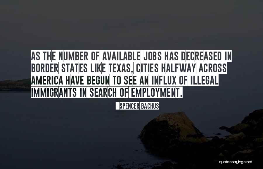 Influx Of Immigrants Quotes By Spencer Bachus Influx Of Immigrants Quotes By Spencer Bachus