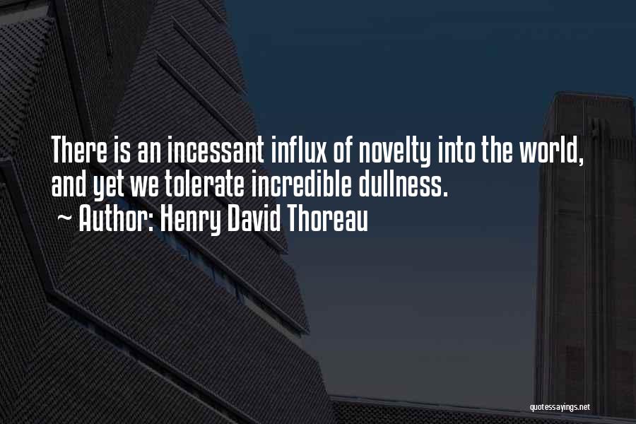 Influx Quotes By Henry David Thoreau