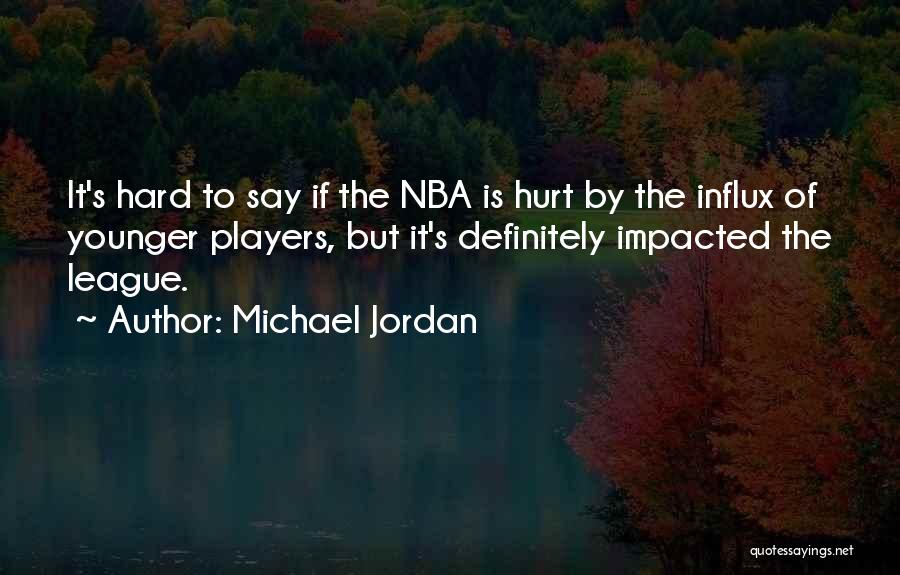 Influx Quotes By Michael Jordan