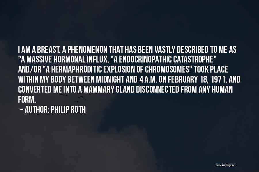 Influx Quotes By Philip Roth