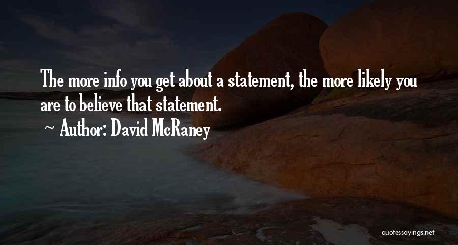 Info Quotes By David McRaney