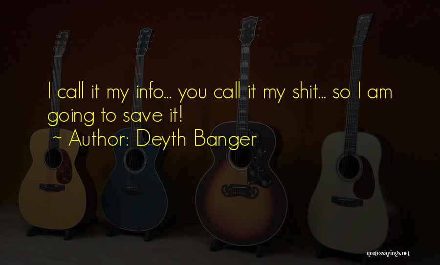 Info Quotes By Deyth Banger