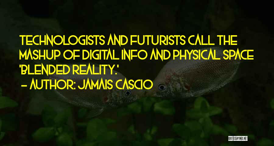 Info Quotes By Jamais Cascio